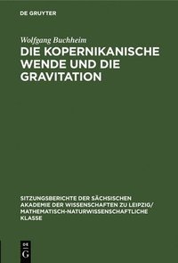 bokomslag Die Kopernikanische Wende Und Die Gravitation