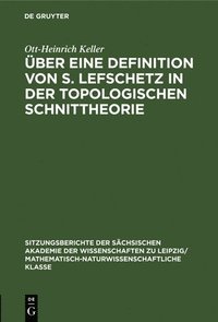 bokomslag ber Eine Definition Von S. Lefschetz in Der Topologischen Schnittheorie