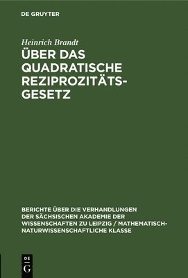 Heinrich Brandt - Über Das Quadratische Reziprozitätsgesetz, Inbunden