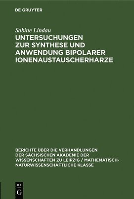 bokomslag Untersuchungen Zur Synthese Und Anwendung Bipolarer Ionenaustauscherharze