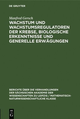 Wachstum Und Wachstumsregulatoren Der Krebse, Biologische Erkenntnisse Und Generelle Erwgungen 1