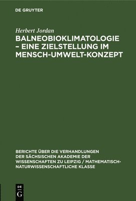 Herbert Jordan - Balneobioklimatologie - Eine Zielstellung Im Mensch-Umwelt-Konzept, Inbunden