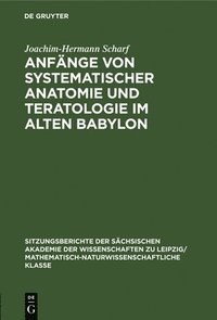 bokomslag Anfänge Von Systematischer Anatomie Und Teratologie Im Alten Babylon