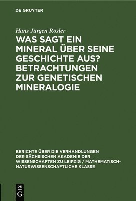 bokomslag Was Sagt Ein Mineral ber Seine Geschichte Aus? Betrachtungen Zur Genetischen Mineralogie