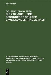 bokomslag Die Zöliakie - Eine Besondere Form Der Eiweissunverträglichkeit