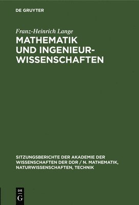 Franz-Heinrich Lange - Mathematik Und Ingenieurwissenschaften, Inbunden
