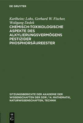 Chemisch-Toxikologische Aspekte Des Alkylierungsvermgens Pestizider Phosphorsureester 1