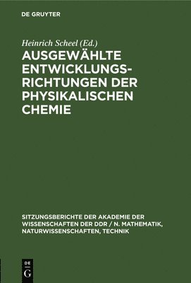 bokomslag Ausgewählte Entwicklungsrichtungen Der Physikalischen Chemie