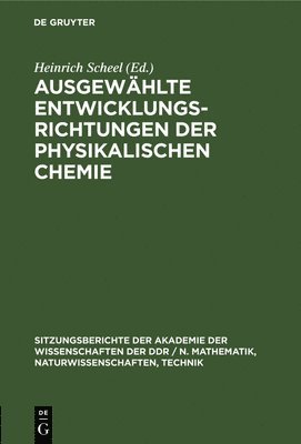 bokomslag Ausgewhlte Entwicklungsrichtungen Der Physikalischen Chemie