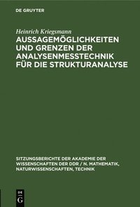 bokomslag Aussagemöglichkeiten Und Grenzen Der Analysenmeßtechnik Für Die Strukturanalyse