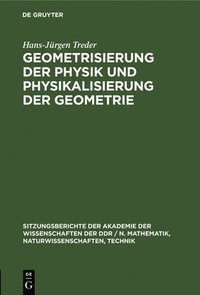 bokomslag Geometrisierung Der Physik Und Physikalisierung Der Geometrie