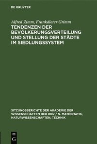 bokomslag Tendenzen Der Bevlkerungsverteilung Und Stellung Der Stdte Im Siedlungssystem