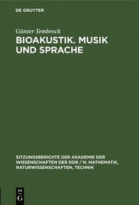 bokomslag Bioakustik. Musik Und Sprache