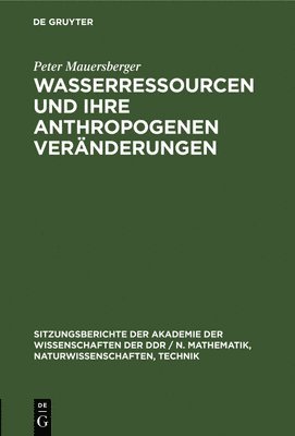 bokomslag Wasserressourcen Und Ihre Anthropogenen Vernderungen