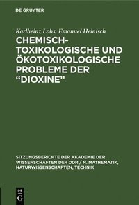 bokomslag Chemisch-toxikologische und ökotoxikologische Probleme der "Dioxine"