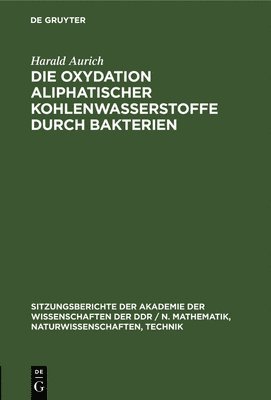 bokomslag Die Oxydation Aliphatischer Kohlenwasserstoffe Durch Bakterien