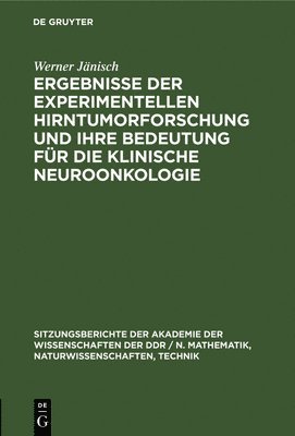 bokomslag Ergebnisse Der Experimentellen Hirntumorforschung Und Ihre Bedeutung Für Die Klinische Neuroonkologie