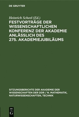 bokomslag Festvortrge Der Wissenschaftlichen Konferenz Der Akademie Anllich Des 275. Akademiejubilums