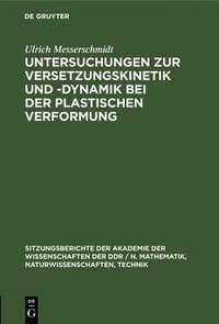 bokomslag Untersuchungen Zur Versetzungskinetik Und -Dynamik Bei Der Plastischen Verformung