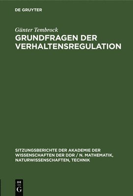 Günter Tembrock - Grundfragen Der Verhaltensregulation, Inbunden
