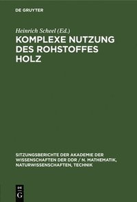 bokomslag Komplexe Nutzung Des Rohstoffes Holz