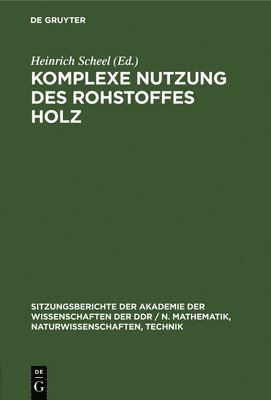 Komplexe Nutzung Des Rohstoffes Holz 1