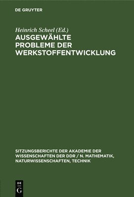 bokomslag Ausgewählte Probleme Der Werkstoffentwicklung
