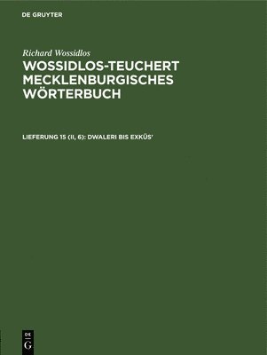 Richard Wossidlos, Hermann Teuchert - Dwaleri Bis Exküs', Inbunden