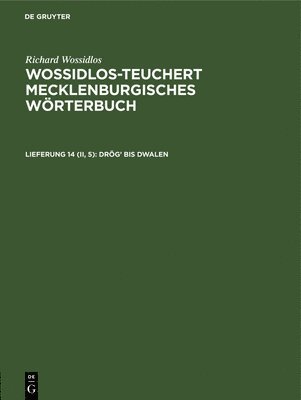 Richard Wossidlos, Hermann Teuchert - Drög' Bis Dwalen, Inbunden
