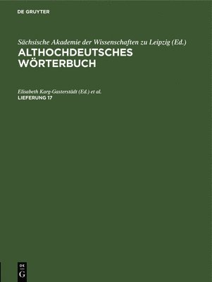 Elisabeth Karg-Gasterstädt, Theodor Frings - Karg-Gasterstädt: Althochdt. WB Lfg 17 Ahdwb, Inbunden