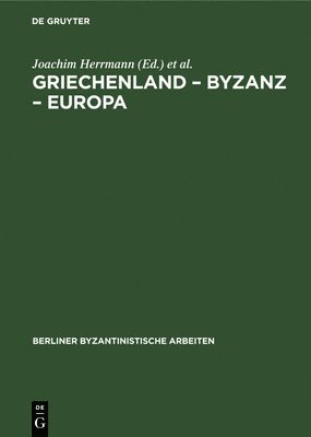 Griechenland - Byzanz - Europa 1