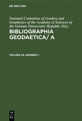 Bibliographia Geodaetica/ A. Volume 24, Number 1 1