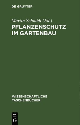Martin Schmidt - Pflanzenschutz Im Gartenbau, Inbunden