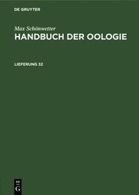 bokomslag Max Schnwetter: Handbuch Der Oologie. Lieferung 32