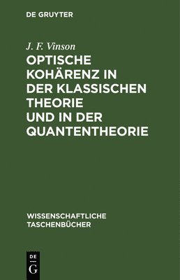 bokomslag Optische Kohrenz in Der Klassischen Theorie Und in Der Quantentheorie