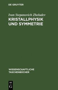 bokomslag Kristallphysik Und Symmetrie