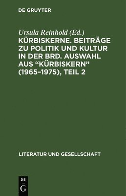 bokomslag Krbiskerne. Beitrge Zu Politik Und Kultur in Der Brd. Auswahl Aus Krbiskern (1965-1975), Teil 2