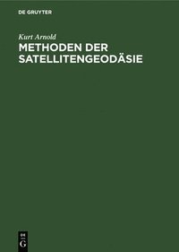 bokomslag Methoden Der Satellitengeodsie