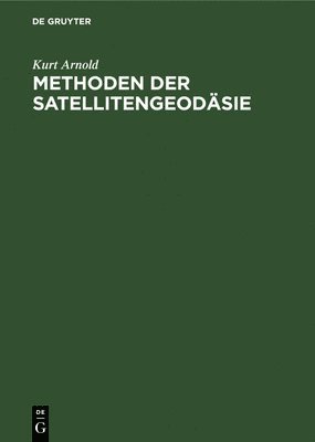 Methoden Der Satellitengeodsie 1