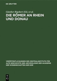 bokomslag Die Rmer an Rhein Und Donau