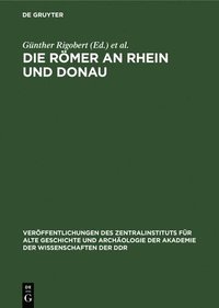 bokomslag Die Römer an Rhein Und Donau