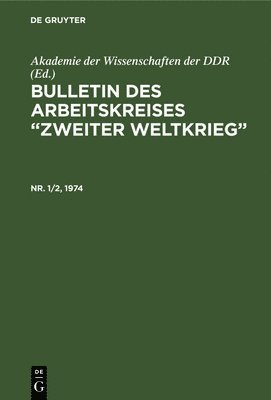 Akademie Der Wissenschaften Der Ddr - Bulletin des Arbeitskreises "Zweiter Weltkrieg", Inbunden