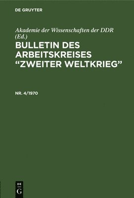 Akademie Der Wissenschaften Der Ddr - Bulletin des Arbeitskreises "Zweiter Weltkrieg", Inbunden
