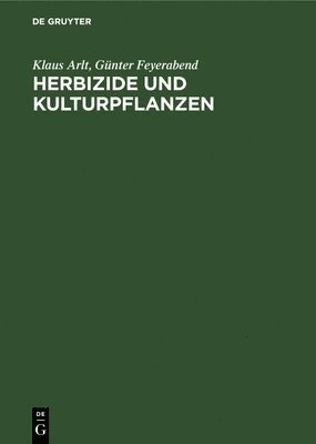 bokomslag Herbizide Und Kulturpflanzen