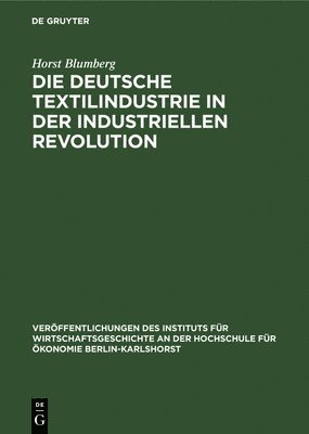 Die Deutsche Textilindustrie in Der Industriellen Revolution 1