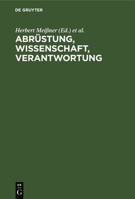 Abrstung, Wissenschaft, Verantwortung 1