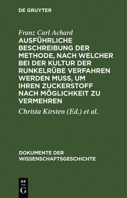 bokomslag Ausfhrliche Beschreibung Der Methode, Nach Welcher Bei Der Kultur Der Runkelrbe Verfahren Werden Mu, Um Ihren Zuckerstoff Nach Mglichkeit Zu Vermehren