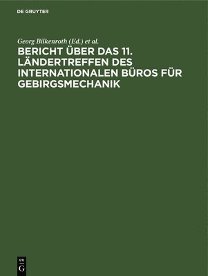 Karl-Heinz Höfer - Bericht Über Das 11. Ländertreffen Des Internationalen Büros Für Gebirgsmechanik, Inbunden