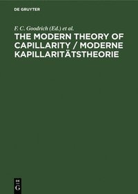 bokomslag The Modern Theory of Capillarity / Moderne Kapillarittstheorie