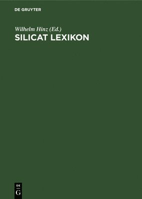 Wilhelm Hinz - Silicat Lexikon, Inbunden